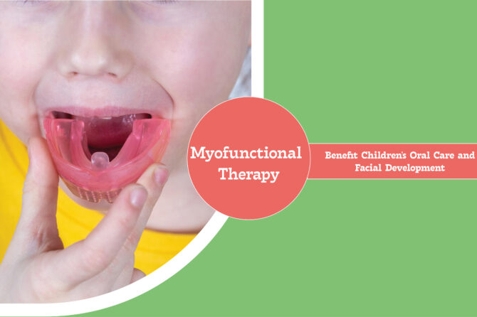 How Does Myofunctional Therapy Benefit Children’s Oral Care and Facial Development?