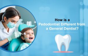 Comparison of Pedodontist and General Dentist