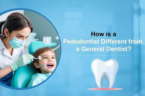 Pedodontist vs. General Dentist: What’s the Difference?