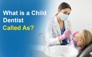 Best Paediatric Dentist