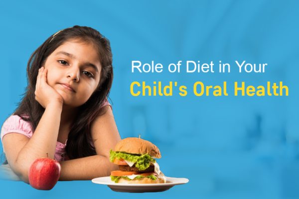 Role of Diet in Your Child’s Oral Health