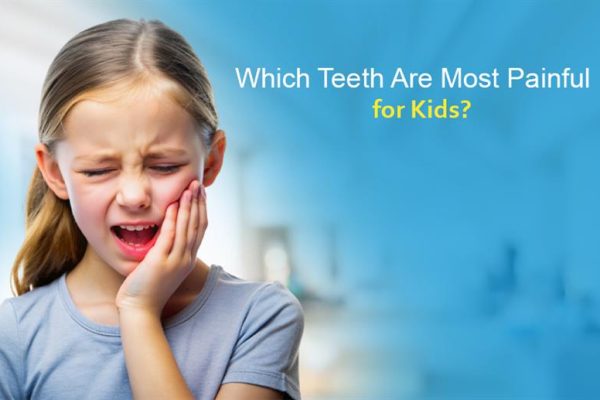 Which Teeth Are Most Painful for Kids?